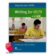 Improve Your Skills Writing for IELTS 4.5-6.0